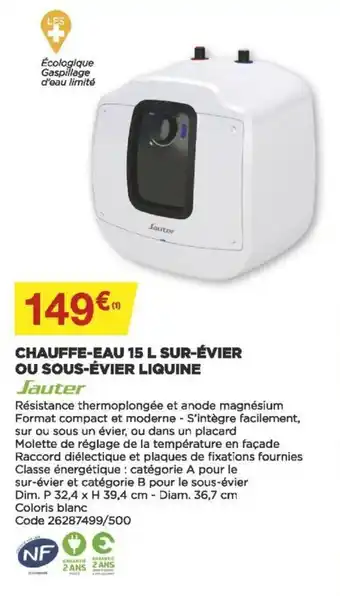 Bricomarché Chauffe-eau 15 L Sur-èvier Ou Sous-èvier Liquine offre