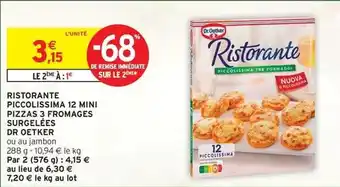 Intermarché Dr. oetker - ristorante piccolsima 12 mini pizzas 12 fromages surgelées offre