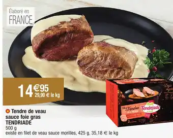 Migros TENDRIADE Tendre de veau sauce foie gras offre