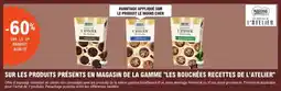 E.Leclerc "LES BOUCHÉES RECETTES DE L'ATELIER" Sur les produits présents en magasin de la gamme offre