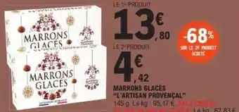 E.Leclerc "L'ARTISAN PROVENÇAL" Marrons glacés offre