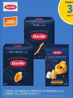 E.Leclerc "BARILLA" Sur les produits présents en magasin de la gamme collezione offre