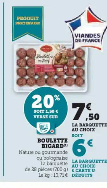 Hyper U BIGARD Boulette offre