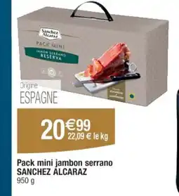 Cora SANCHEZ ÁLCARAZ Pack mini jambon serrano offre