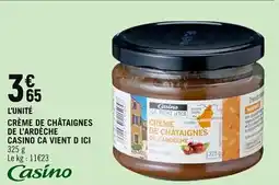 Spar Crème de châtaignes de l'ardèche casino ca vient d ici offre