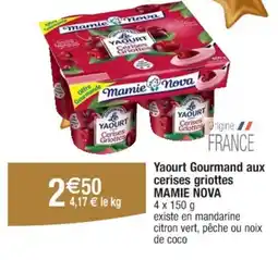 Cora MAMIE NOVA Yaourt Gourmand aux cerises griottes offre