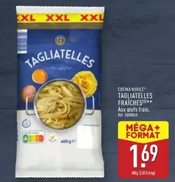 ALDI CUCINA NOBILE Tagliatelles fraiches offre