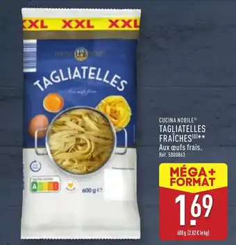 ALDI CUCINA NOBILE Tagliatelles fraiches offre