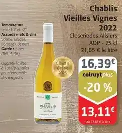 Colruyt Closerie des alisiers - chablis vieilles vignes 2022 offre