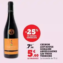 Hyper U Angelliaume - chinon aop rouge domaine les trois terroirs offre