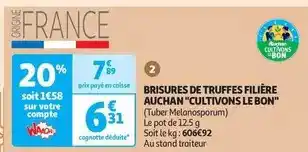 Auchan Auchan - brisures de truffes filière cultivons le bon offre