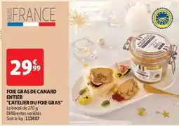 Auchan Supermarché L'atelier du foie gras - foie gras de canard entier offre