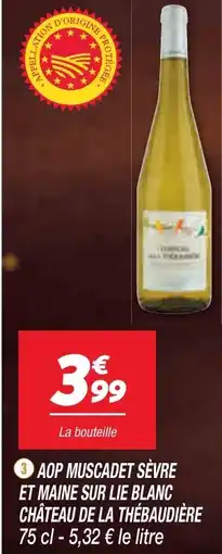 Netto Aop muscadet sevre et maine sur lie blanc château de la thébaudière offre