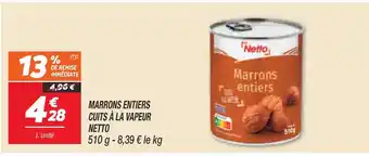 Netto NETTO Marrons entiers cuits à la vapeur offre