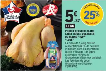 E.Leclerc Express "LOUÉ" Poulet fermier blanc label rouge volailles du maine igp offre