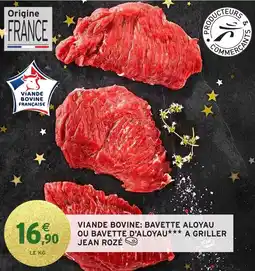 Intermarché Hyper Viande bovine: bavette aloyau ou bavette d'aloyau a griller jean rozé offre