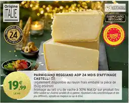 Intermarché Hyper Parmigiano reggiano aop 24 mois d'affinage castelli offre