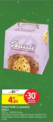 Intermarché Hyper BAULI Panettone classique offre