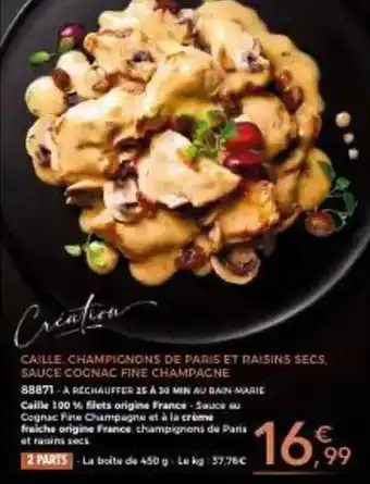 Thiriet Caille champignons de paris et raisins secs offre