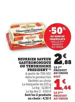 Hyper U Président - beurrier saveur gastronomique ou tendissime offre