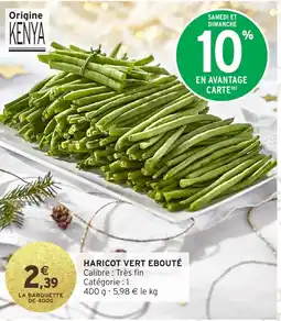 Intermarché Haricot vert eboute offre