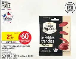 Intermarché SAINT-AGAÛNE Les petites tranches nature offre