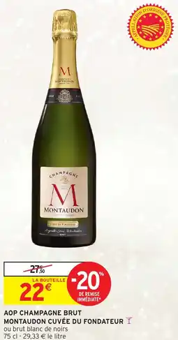 Intermarché CHAMPAGNE MONTAUDON Aop brut cuvée du fondateur offre