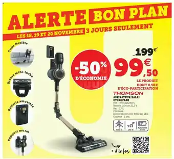Super U Aspirateur Balai Cycloflex Thomson offre
