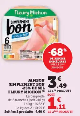 U Express FLEURY MICHON Jambon simplement bon -25% de sel offre