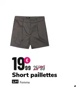 La Halle LH Short paillettes offre