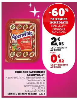 Super U Aperivrais Fromage Pasteurise Aperivrais offre