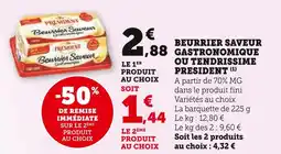 Super U PRESIDENT Beurrier Saveur Gastronomique ou Tendrissime offre