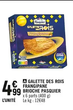 Petit Casino Brioche Pasquier Galette des Rois Frangipane offre