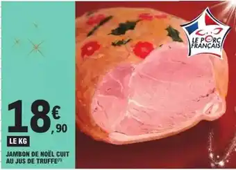 E.Leclerc Jambon de noël cuit au jus de truffe offre