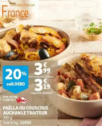 Auchan Auchan paëlla ou couscous le traiteur offre