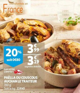 Auchan Auchan paëlla ou couscous le traiteur offre