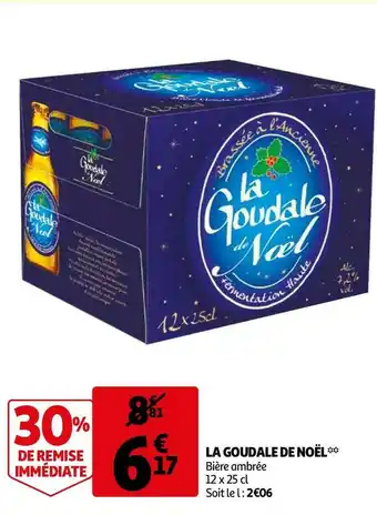 Auchan La goudale la goudale de noël offre