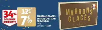 Auchan L'artisan provençal marrons glacés entiers offre