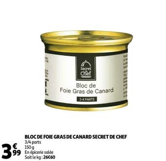 Auchan Bloc de foie gras de canard secret de chef offre