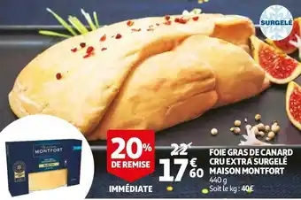 Auchan Maison montfort foie gras de canard cru extra surgelé offre