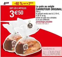 Carrefour CARREFOUR ORIGINAL Le pain au seigle offre