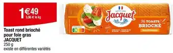 Carrefour JACQUET Toast rond brioché pour foie gras offre