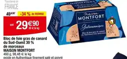 Carrefour MAISON MONTFORT Bloc de foie gras de canard du Sud-Ouest 30 % de morceaux offre