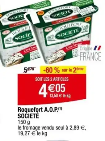 Carrefour SOCIETÉ Roquefort A.O.P. offre