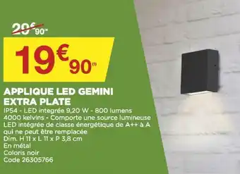 Bricomarché Applique led gemini extra plate offre