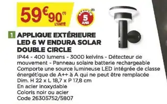 Bricomarché Applique extérieure led 6 W endura solar double circle offre