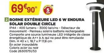 Bricomarché Borne extérieure led 6 W endura solar double circle offre