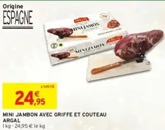 Intermarché Express ARGAL Mini jambon avec griffe et couteau offre