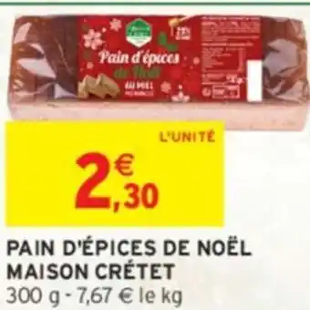 Intermarché Express MAISON CRÉTET Pain d'épices de noël offre