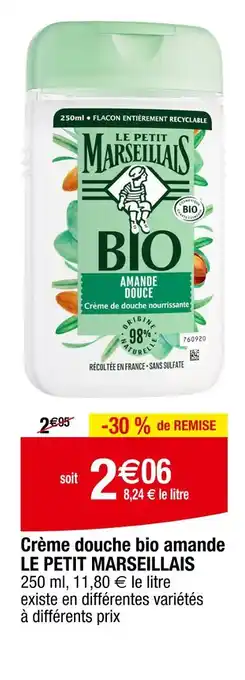 Carrefour LE PETIT MARSEILLAIS Crème douche bio amande offre